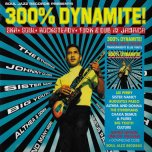RSD EXCLUSIVE - 300% Dynamite - Various..Wayne Smith..Augustus Pablo..Sister Nancy..Lee Perry