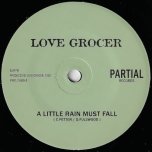 A Little Rain Must Fall / A Little Ver - Love Grocer