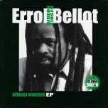 AFRIKAN WARRIOR EP Ancient Warrior / Dub Warrior / Ancient Melodica / Afrika / Dubbing Afrika / Sweet Afrika - Errol Bellot / Iyah One