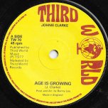 Age Is Growing / Ver - Johnny Clarke / King Tubby And The Agrovators