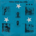 Three Star All Star - Various..P Cool..Ernie Roots..Super Black..Rod Taylor