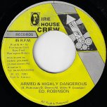 Armed And Highly Dangerous / Danger Ver - Ed Robinson / Firehouse Crew