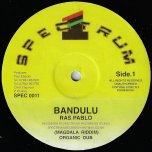 Bandulu / Organic Dub / Own Way / Organic Dub - Ras Pablo / Mike Brooks And Ras Pablo