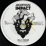 Bells Tension / Dub - High Elements