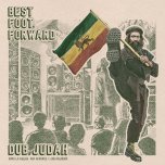 Best Foot Forward / Dub Right Up Deh / Joshua's Anthem / Joshua Riddim - Dub Judah / Kibir La Amlak / Aba Ariginal And I Jah Solomon / Kibir La Amlak