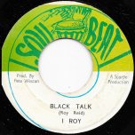 Black Talk / I Love You - I Roy / Organ Of Love