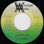 Blessed Love / See The Light - Al Francis And Jah Mason