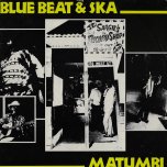 Bluebeat And Ska / Sunrise - Matumbi