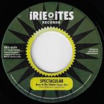 Born In The Ghetto (Reggae Mix) / Billie Jean Riddim - Spectacular / Irie Ites