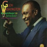Brother To Brother - Glen Washington