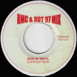 Bun Di Devil / Nah Badda (Humble Calf Remix) - Elephant Man 