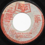Burn Babylon / Burning Ver - Sylford Walker / Mighty Two
