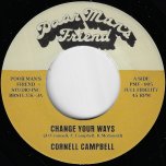 Change Your Ways / Change That Dam - Cornel Campbell / Yakka