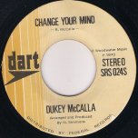 Change Your Mind / Cover Your Knees - Dukey McCalla