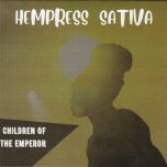 Children Of The Emperor / Children Of The Emperor Dub - Hempress Sativa