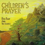 Childrens Prayer - Red Foot And The Shades