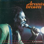 Cosmic - Dennis Brown