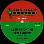 Dem A Fight We / Dem A Dub We / Horns Of Fire / We Dub - Smokey / Keety Roots