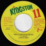 Dis Ya Reggae Music / Ver - Little John / Professor And Soljie With King Tubbys All Stars