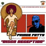 Disco Deception - Prince Fatty And Shniece