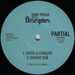 Divide And Conquer / Divisive Dub / Dub Conquerer / Togetherness Dub - Dixie Peach Meets The Disciples