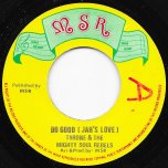 Do Good (Jahs Love) / Good Dub  - Tyrone Simeon and The Mighty Soul Rebels