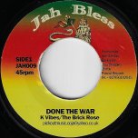 Done The War / Ver - K Vibes / The Brick Rose