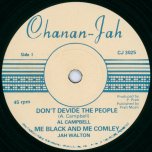 Don't Divide The People / Me Black And Me Comely / Soul Shakedown Party - Al Campbell / Jah Walton aka Joseph Cotton