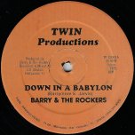 Down In A Babylon / Chemical Warfare - Barry And The Rockers / Rass Brown