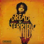Dread And Terrible - Chronixx
