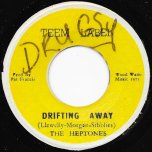 Drifting Away / Zion Drums - The Heptones / Bongo Les