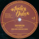 Dub Horizon / Dub Horizon 2 - Indica Dubs And Conscious Sounds