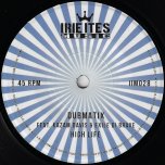 High Life / Dub Life - Dubmatix Feat Kazam Davis And Exile Di Brave