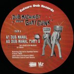 Dub Mahal / Dub Mahal Part 2 / I Beriko / I Beriko Dub - Dub Machinist Meets Gary Clunk