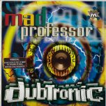 Dubtronic - Mad Professor