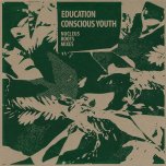 Education (Nucleus Roots Mixes) - Conscious Youth