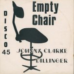 Empty Chair / Can't Go On Without You - Johnny Clarke And Dillinger