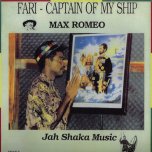 Fari Captain Of My Ship - Max Romeo