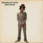 Feeling Of Love - Alvin Dread