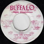 Firm And Strong / Dub Mix - Yami Bolo