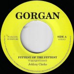 Fittest Of The Fittest / Fittest Of The Fittest Dub - Johnny Clarke / The Agrovators