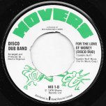 For The Love Of Money / Disco Dub - Disco Dub Band