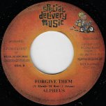 Never Take It For Granted / Forgive Them  - Michael Rose / Alpheus