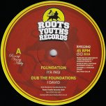Foundation / Dub The Foundation / Peace Unto Thee / I N I Dub  - Iya Ingi / I David