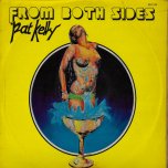 From Both Sides - Pat Kelly