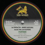 Further / Further In Dub (Mix 2) - Ini Oneness And Idren Natural Meets The UK Players / The UK Players Meets Jah Works