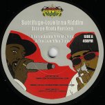 LOVE INNA RIDDIM Escape Roots Remixes: Ganja Dadda / One Love - Subtifuge Feat Mr Williamz / Subtifuge Feat Ras Demo