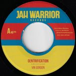 Gentrification / Gentrified Dub - Vin Gordon / Jah Warrior