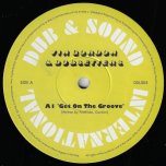 Get On The Groove / Groove Dub / Groove 78 Style - Vin Gordon And The Dubsetters