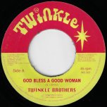 God Bless A Good Woman / Ver - Twinkle Brothers